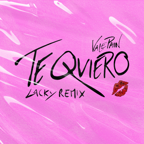 Te Quiero (LACKY REMIX)