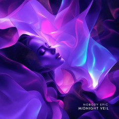 Nobody Epic - Midnight Veil