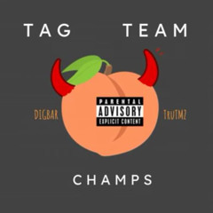 Tag team champs - TruTMZ ft. digbar