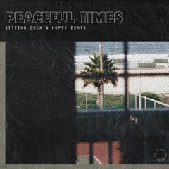 Sitting Duck & Hoffy Beats - Peaceful Times [Full Tape]