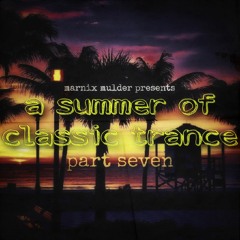 A Summer Of Classic Trance - Part Seven