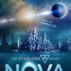Read KINDLE ✏️ Nova (The Starlore Legacy Book 1) by Chuck Black,Elena Karoumpali,Rena