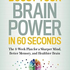 download EPUB 📤 Boost Your Brain Power in 60 Seconds: The 4-Week Plan for a Sharper