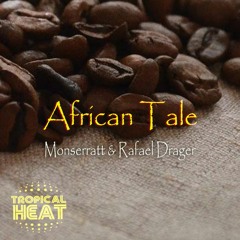Monserratt & Rafael Drager - 'African Tale' OUT NOW