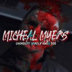 Michael Myers (feat. Kwes FOS)