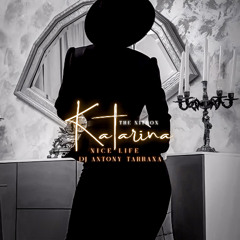 Dj Antony Tarraxa x Nice Life x The Nitrox - KATARINA