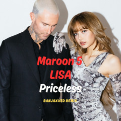 Maroon 5 & LISA - Priceless (BANJAXXED Remix) (Free Download)