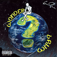 Wonder Why? Prod. Mitchythekid