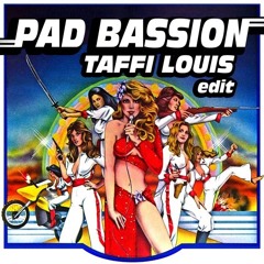 Bad Passion (Taffi Louis edit)