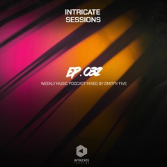 Five - Intricate Sessions Podcast #032