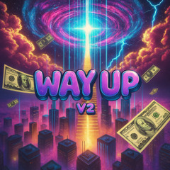 Way Up V2 [Prod. PMO Music]