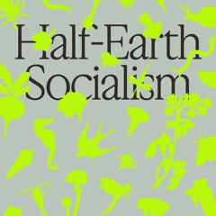 PDF✔read❤online Half-Earth Socialism: A Plan to Save the Future from Extinction, Climate Change