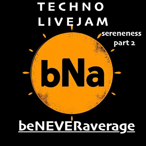 TECHNO LIVE JAM - sereneness part 2