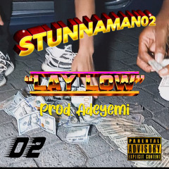 Lay Low - Stunnaman02 (Prod: Adeyemi)