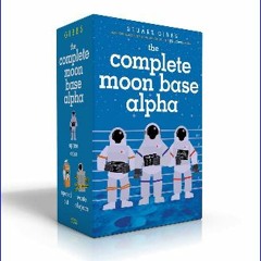 (<E.B.O.O.K.$) 📕 The Complete Moon Base Alpha (Boxed Set): Space Case; Spaced Out; Waste of Space