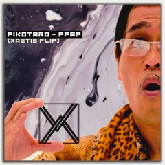 PIKOTARO - PPAP [XAETIS FLIP] FREE DL