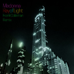 Madonna - Ray of Light (Frank Coleman Remix)
