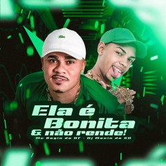 == ELA É BONITA E NAO RENDE - DJ MOCIN DO SD & MC ROGIN DO BF