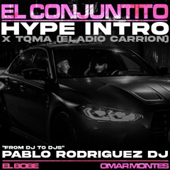 El Conjuntito X TQMA - El Bobe , Omar Montes Ft Eladio Carrion (Hype Intro Pablo Rodríguez DJ)