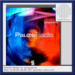 PAUZE RADIO w/ jacquestrax - 14th May 2025