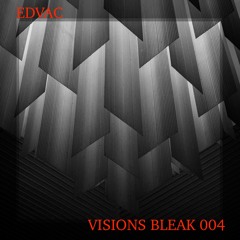 Visions Bleak 004