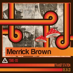 TSMS - 013 | Merrick Brown