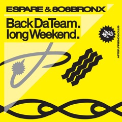 Espare and 808 Bronx, Long Weekend Soundcloud EDIT
