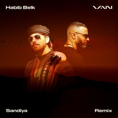 Sandiya (Remix) [feat. Habib Belk]