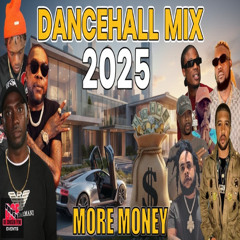 ​🔥Dancehall Mix 2025 — MORE MONEY 💰: Vybz Kartel, Masicka, Skillibeng, Kvng Sxze | DJ Treasure