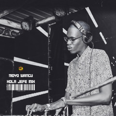 Moyo Wangu (HOLA JEFE MIX)