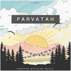 Parvatah(Handpan Medicine Music)