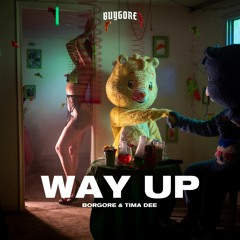 Borgore & Tima Dee - Way Up