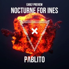 PABLITO - Nocturne for Ines (Early Preview)