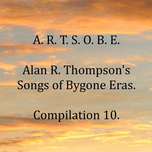 Songs of Bygone Eras Compilation 10
