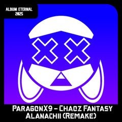 ParagonX9 - Chaoz Fantasy (Alanachii Remake)