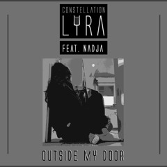 Constellation Lyra Feat. Nadja - Outside My Door