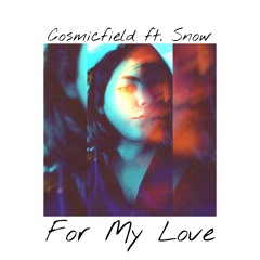 Cosmicfield - For My Love (Original mix)