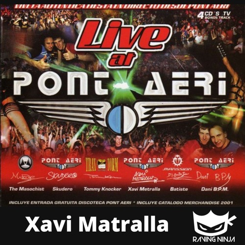 Pont Aeri 2001 - Live At Pont Aeri Mixed By Xavi Metralla