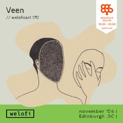 Veen // weloficast 170 [Megapolis FM]