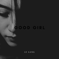 Good Girl (Free Download) [Chill]