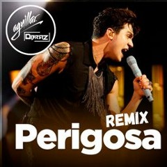 Luan Santana - Perigosa (DBRAZ & AGUILLAR Remix) PROMO
