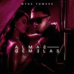 Myke Towers - Almas Gemelas (EXTENDED) DJCORIA