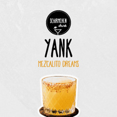 Mezcalito Dream I Yank