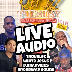 REFILL TUESDAY(Troubles , White Jesus & Broadway Sound) MARCH 14 pt 2  PT 2