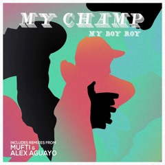 My Boy Roy - In Effect (Mufti Remix)
