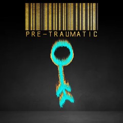 Pre-Traumatic