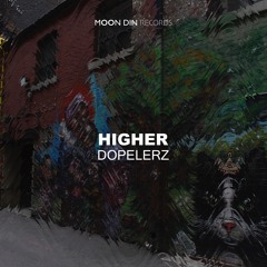 Dopelerz - Higher