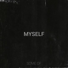Some Of - Myself (Original Mix)