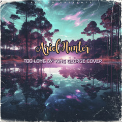 Too Long Cover (King George)