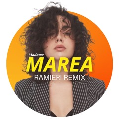 Madame - MAREA ( RAMIERI Remix )